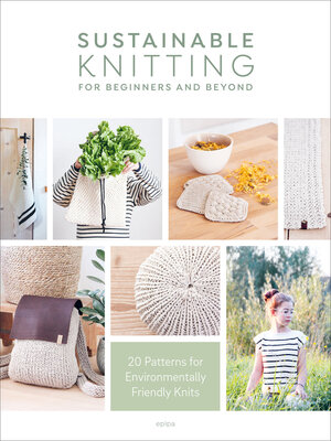 cover image of Sustainable Knitting for Beginners and Beyond